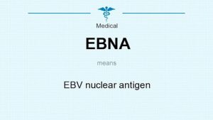 آزمایش آنتی ژن هسته‌ ای (EBNA)